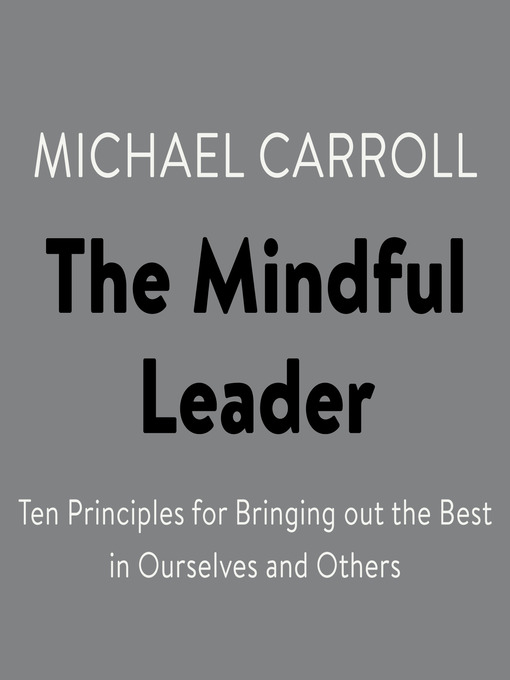 Title details for The Mindful Leader by Michael Carroll - Available